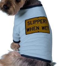Slippery When Wet Dog Tshirt