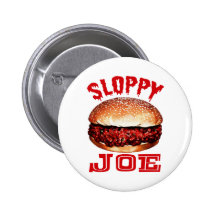 Sloppy Joe Pinback Button