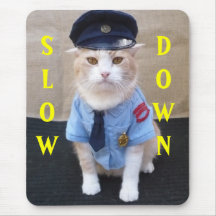 Slow Down! Mouse Pads