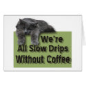 Slow Drip cards