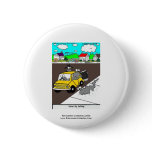 Slug/Snail Quality Funny Cartoon Novelty Button