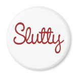 Slutty Magnet