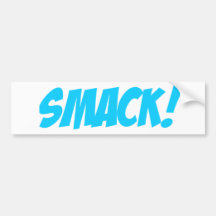 Smack! Bumper sticker