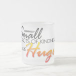 small acts of kindness mug