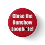 small button: Close the Gun Show Loophole