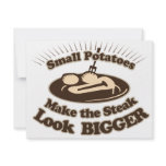 Small Potatoes Make the Steak Look Bigger invitations