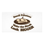 Small Potatoes Make the Steak Look Bigger photo cards