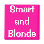 Smart and Blonde magnets