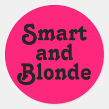 Smart and Blonde Round Stickers