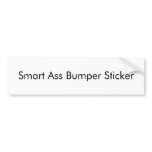 Smart Ass Bumper Sticker bumper stickers