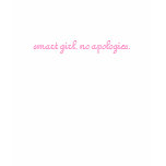 smart girl. no apologies. t-shirts