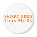 Smart Girls Turn Me On Gifts magnets