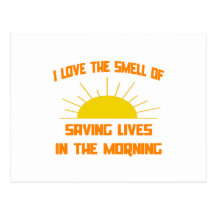 Smell of Saving Lives in the Morning Postcard