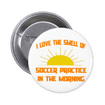 Smell of Soccer Practice in the Morning Button
