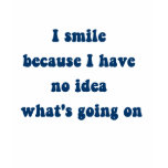 Smile going on t-shirts