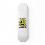 Smile, have a nice fight/day skateboards