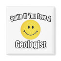 Smile If You Love a Geologist magnets