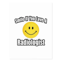 Smile If You Love a Radiologist Post Card