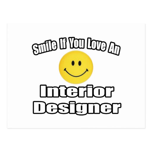 Smile If You Love An Interior Designer Post Card