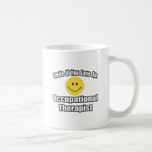 Smile If You Love An Occupational Therapist Coffee Mug