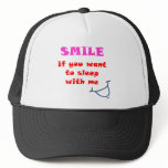 Smile if you want to sleep with me hats