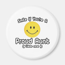Smile If You're a Proud Aunt (Like Me) Fridge Magnets