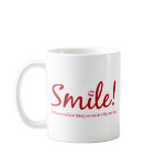 Smile - It's the second best thing you can do... mugs