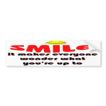Smile - Make people wonder what your up to