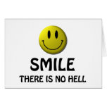 Smile, there is no hell. cards