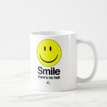 Smile there's no hell mugs
