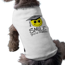 Smile You've Graduated Pet Tshirt