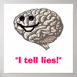 Smiley Brain, "I tell lies!" posters