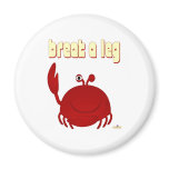 Smiling Red Crab Break A Leg Refrigerator Magnet