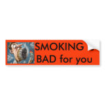 smoke, SMOKING is BAD for you bumper stickers
