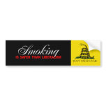Smoking is safer than liberalism Bumpersticker