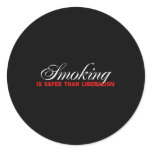 Smoking is safer than liberalism Bumpersticker