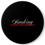 Smoking is safer than liberalism Bumpersticker buttons