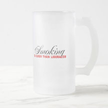 Smoking is safer than liberalism coffee mugs