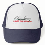 Smoking is safer than liberalism hats