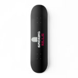 Smoking Kills skateboard