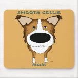 Smooth Collie Mum Mousepad