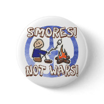 S'mores Not Wars Button
