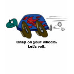 Snap on your wheels t-shirts