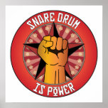 Snare Drum Is Power Posters