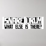 Snare Drum What Else Is There? Print