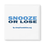 Snooze or Lose Magnet