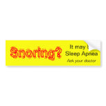 Snoring? bumper stickers