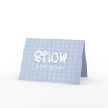 Snow is coming soon! cards