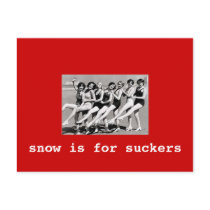 Snow is for suckers (bathing beauties) post card