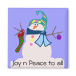 Snowman,  Joy n Peace to all magnet